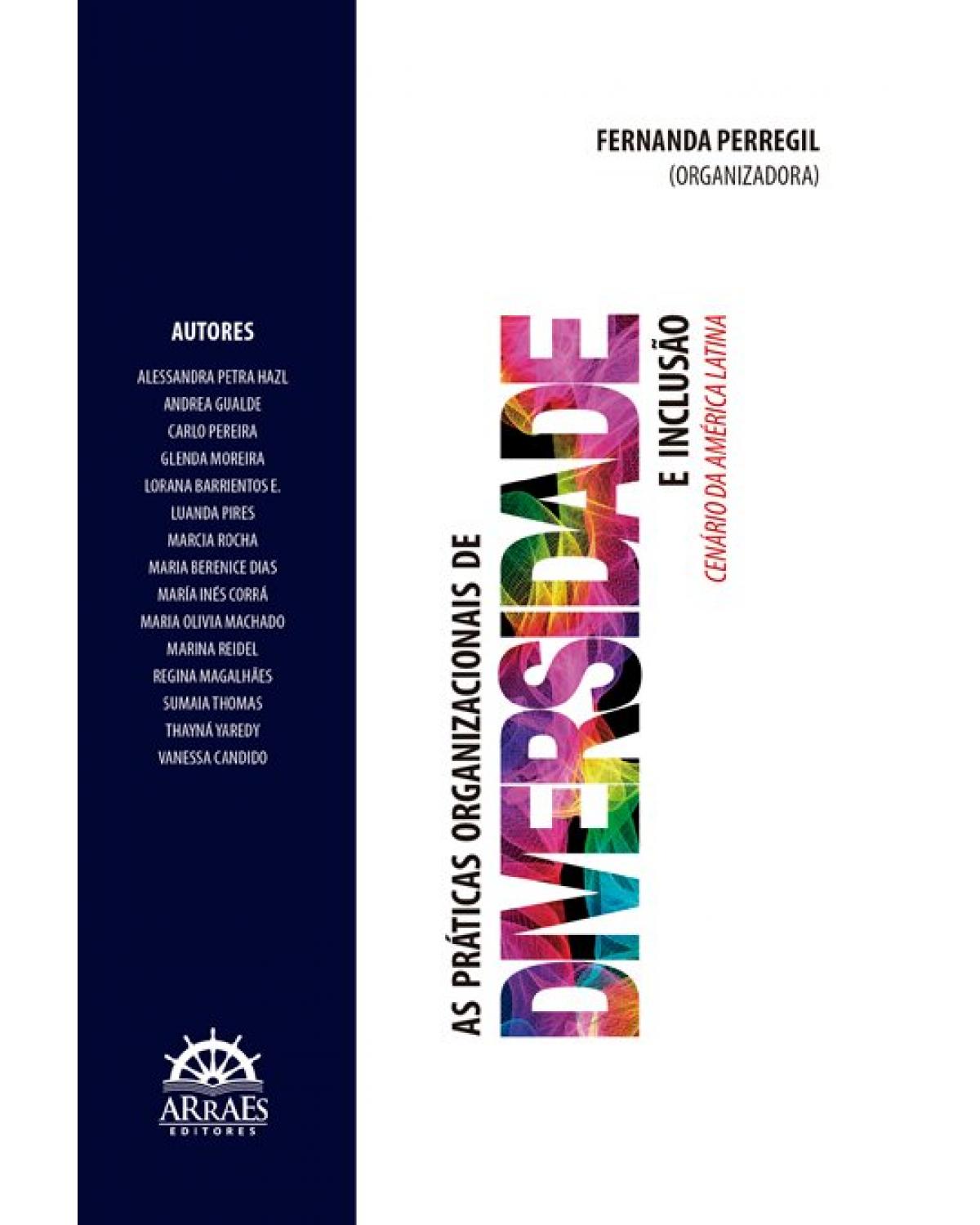 As práticas organizacionais de diversidade e inclusão - cenário da América Latina - 1ª Edição | 2021
