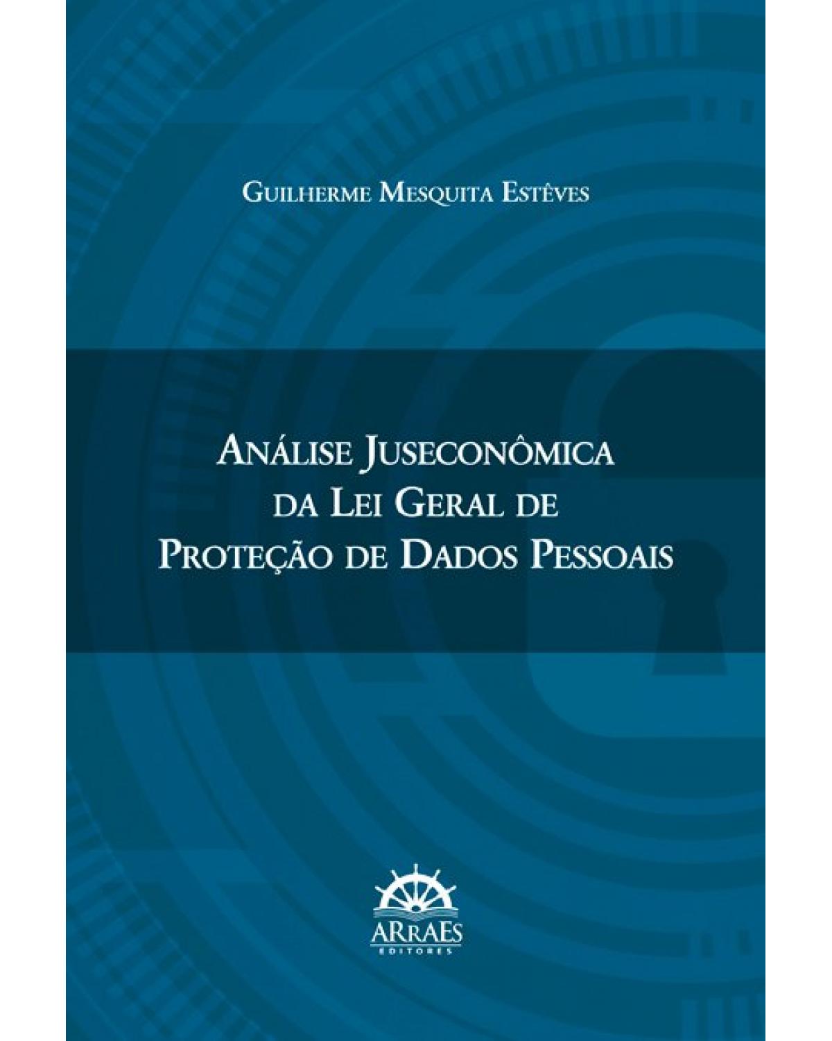Análise juseconômica da lei geral de proteção de dados pessoais - 1ª Edição | 2020