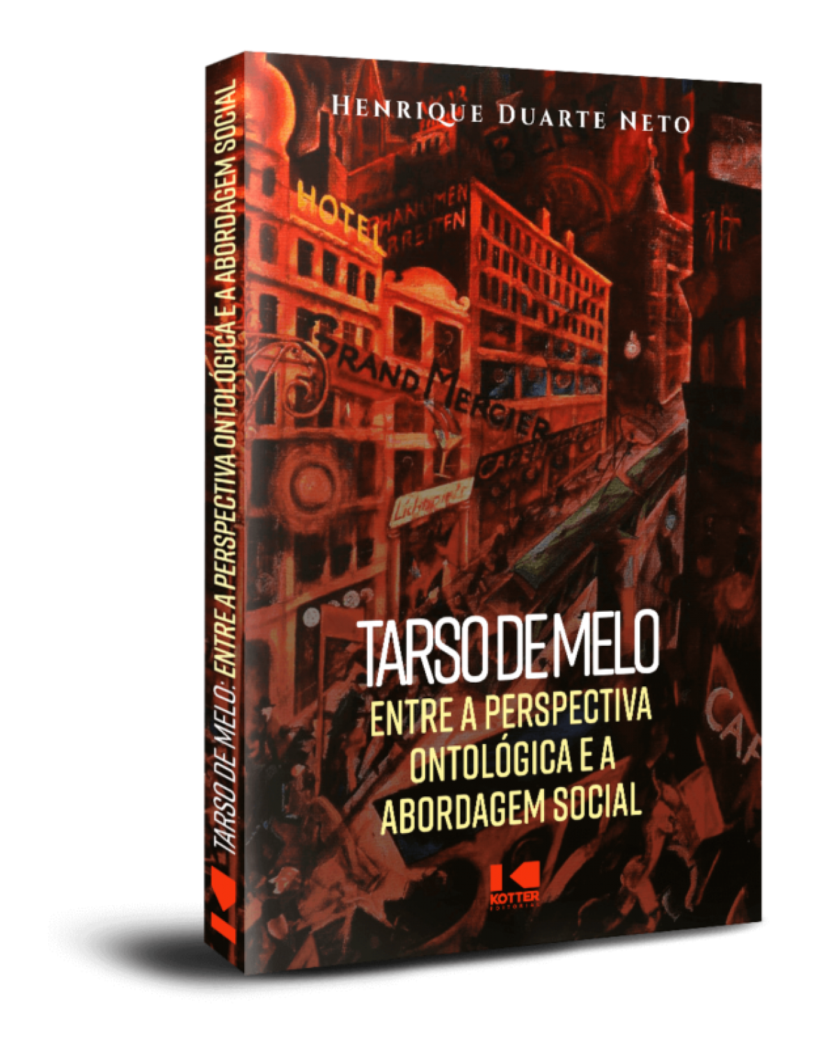 Tarso de Melo - entre a perspectiva ontológica e a abordagem social - 1ª Edição | 2021