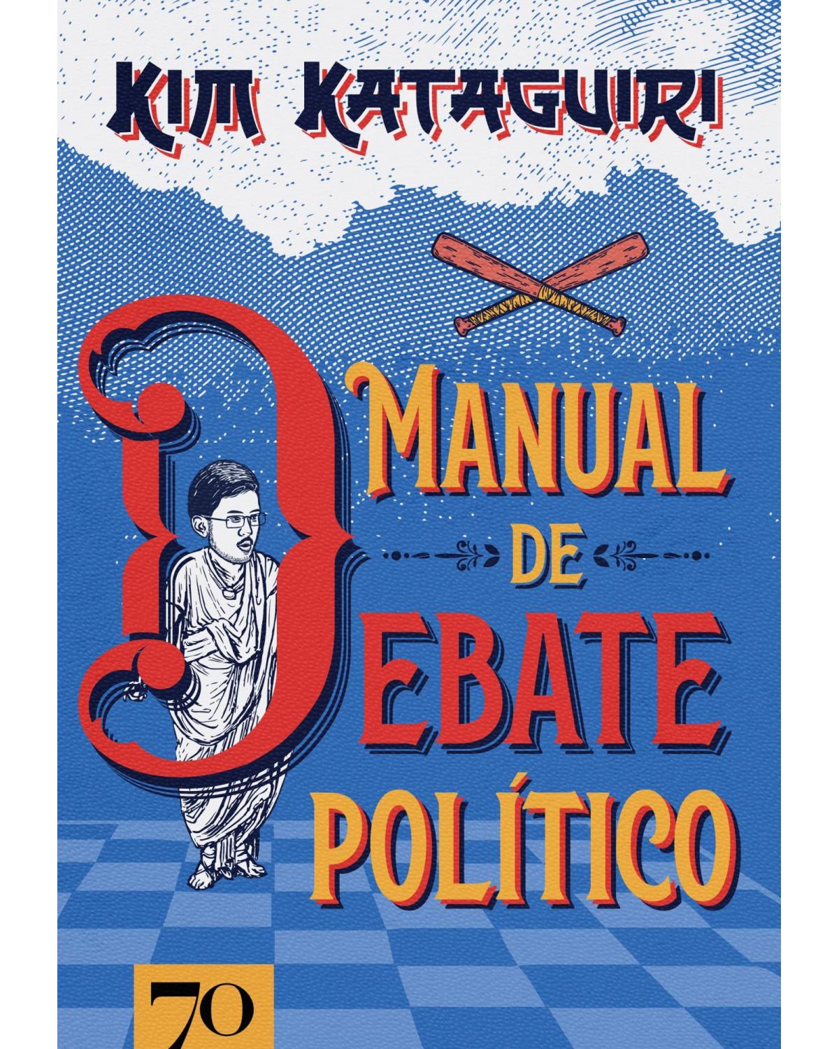 Manual de debate político - como vencer discussões políticas na mesa do bar - 1ª Edição | 2021