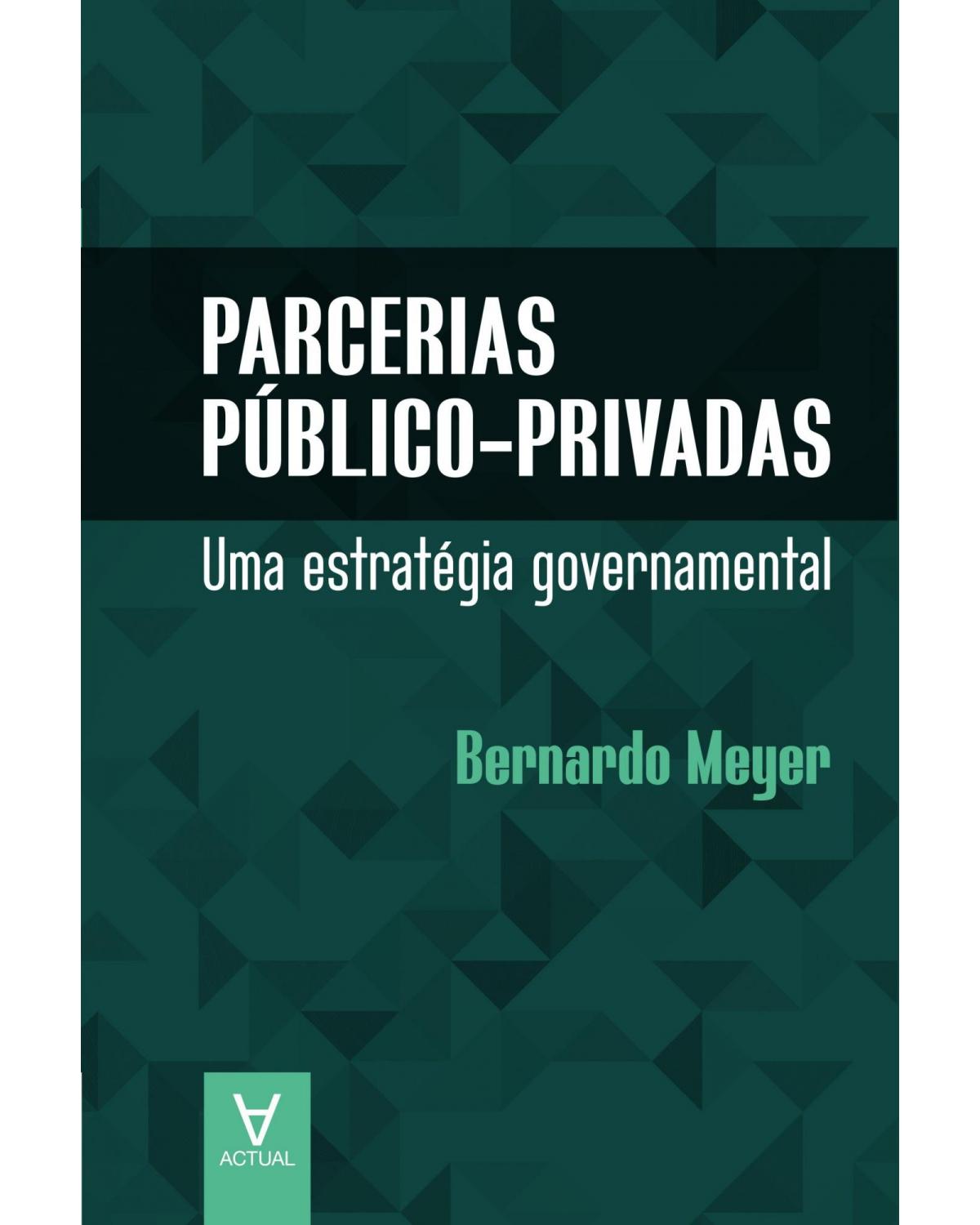Parcerias público-privadas - uma estratégia governamental - 1ª Edição | 2021