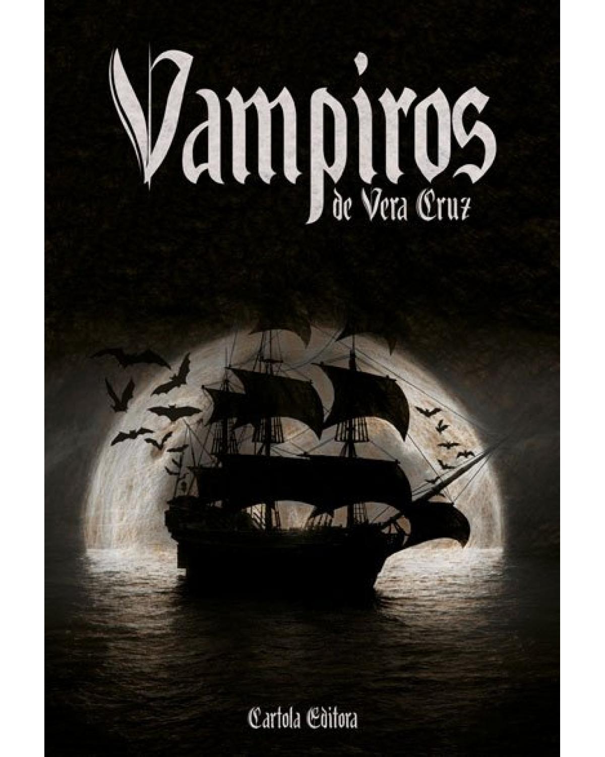 Vampiros de Vera Cruz - 1ª Edição | 2021