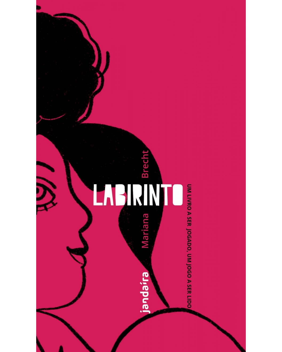 Labirinto - um livro a ser jogado, um jogo a ser lido - 1ª Edição | 2021