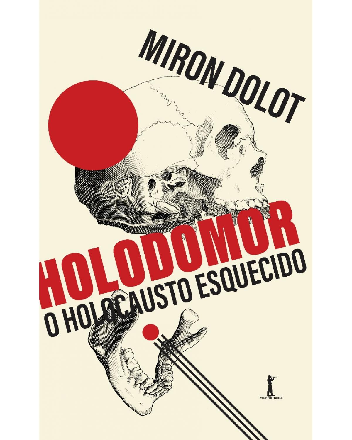 Holodomor: o holocausto esquecido - 1ª Edição | 2021