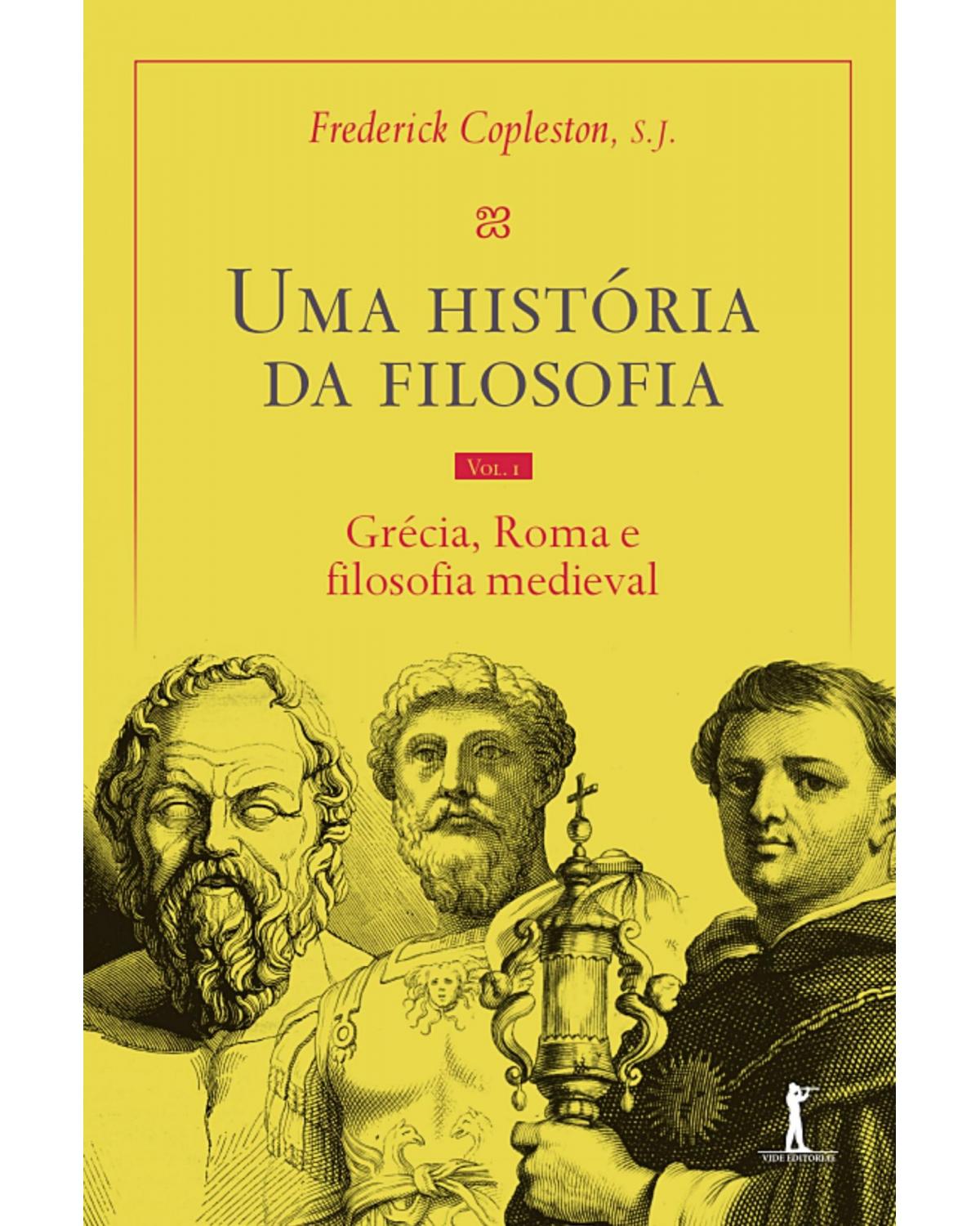 Uma história da filosofia - Volume 1: Grécia, Roma e filosofia medieval - 1ª Edição | 2021