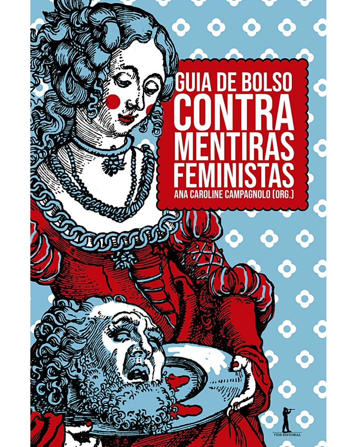 Guia de bolso contra mentiras feministas - 1ª Edição | 2021