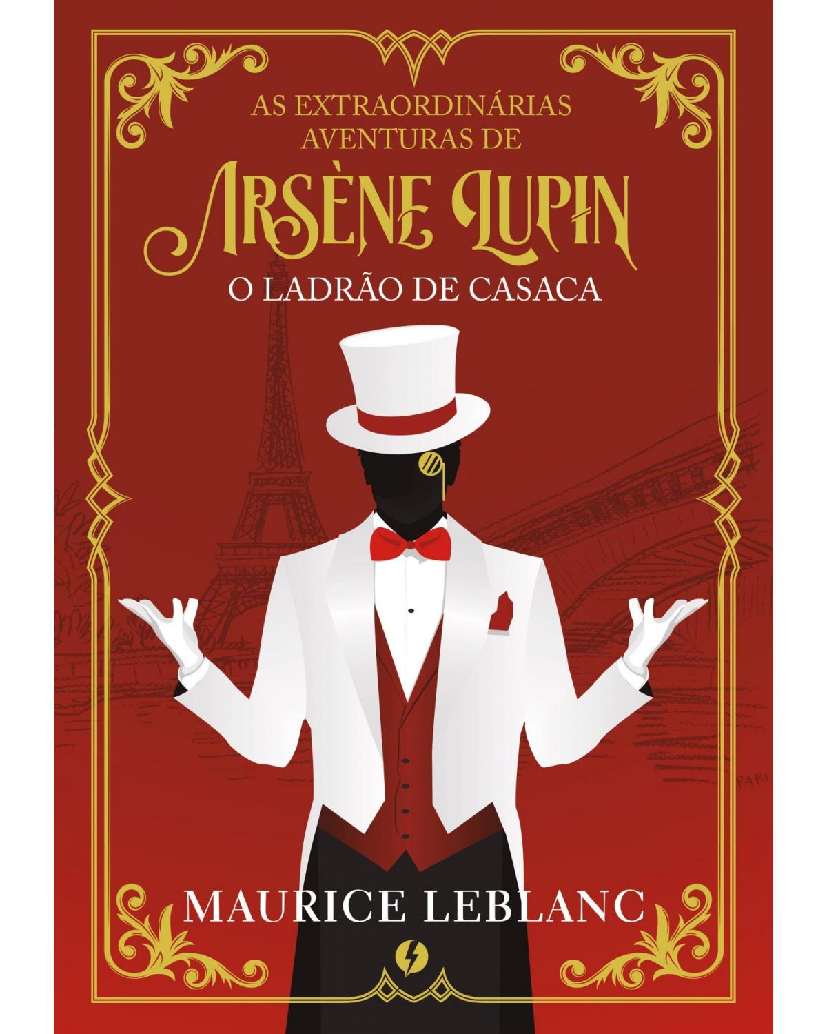 As extraordinárias aventuras de Arsène Lupin, o ladrão de casaca - 1ª Edição | 2021
