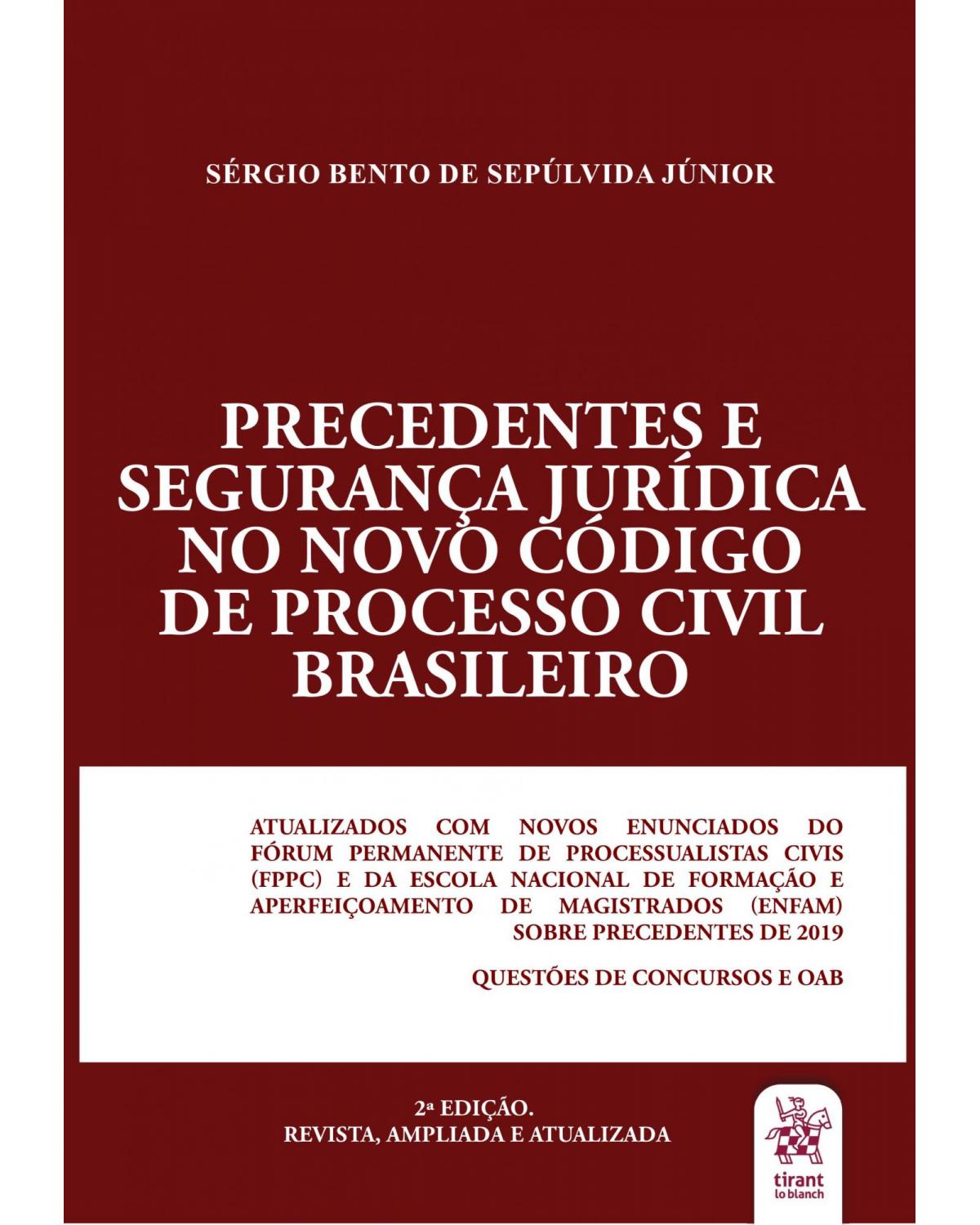 Precedentes e segurança jurídica no novo código de processo civil brasileiro - 2ª Edição | 2020