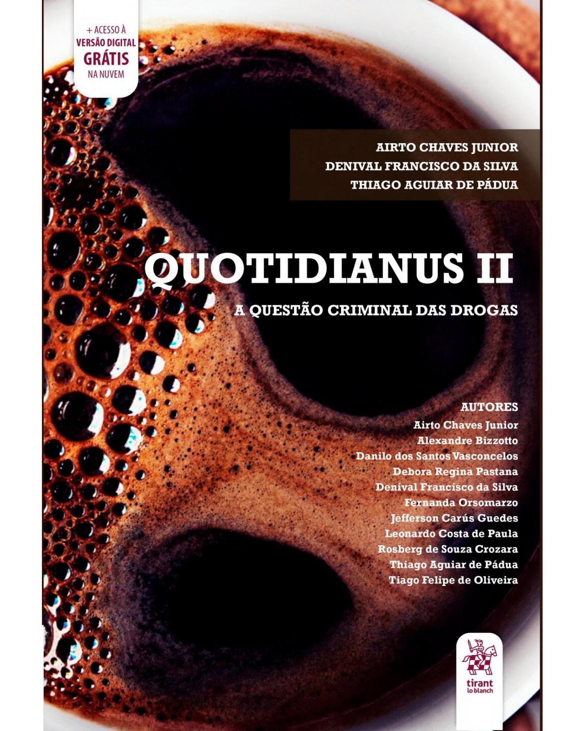 Quotidianus II - a questão criminal das drogas - 1ª Edição | 2020