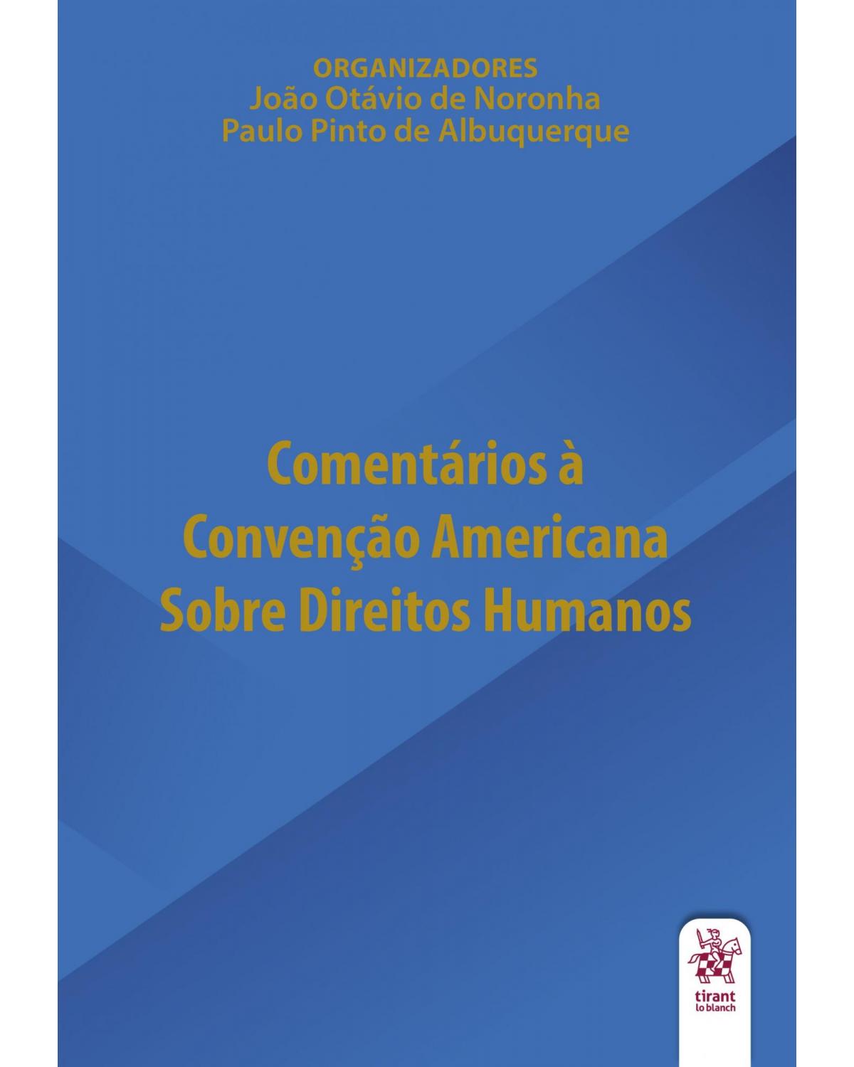 Comentários à convenção americana sobre direitos humanos - 1ª Edição | 2020
