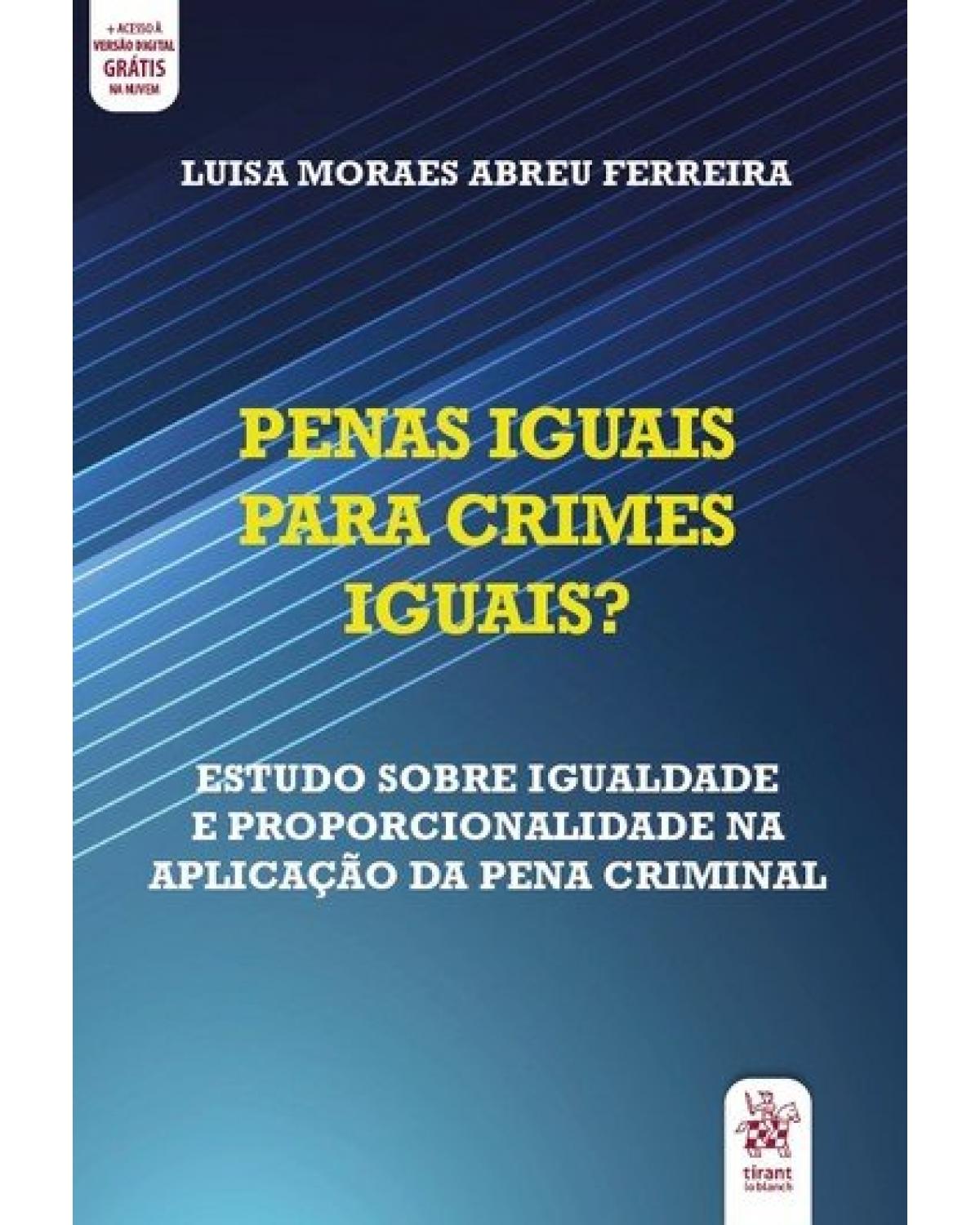 Penas iguais para crimes iguais? - 1ª Edição | 2020