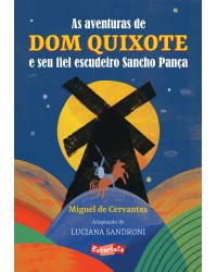 As aventuras de Dom Quixote e seu fiel escudeiro Sancho Pança - 1ª Edição | 2021