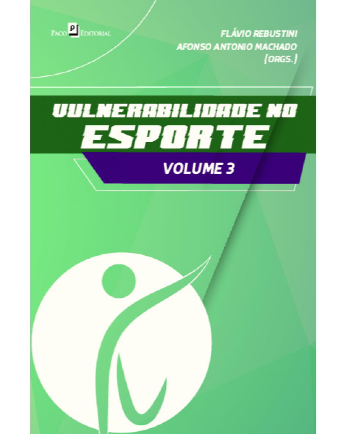 Vulnerabilidade no esporte - Volume 3:  - 1ª Edição | 2021