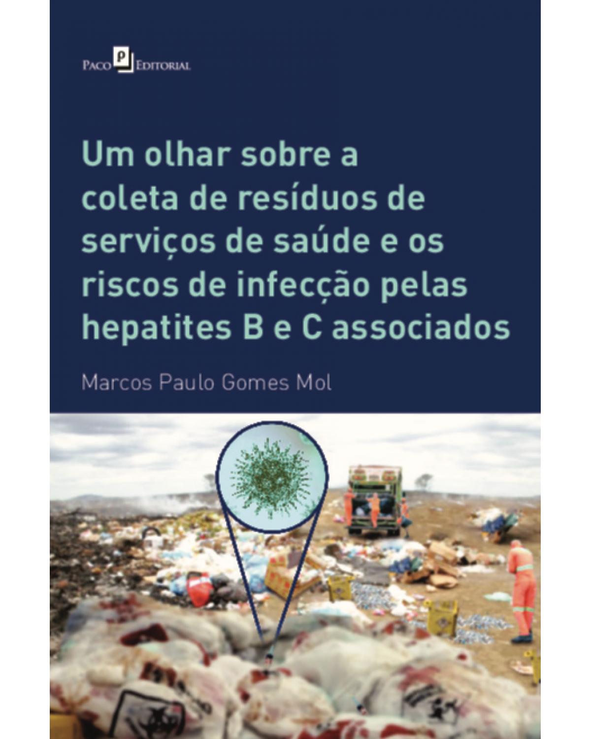Um olhar sobre a coleta de resíduos de serviços de saúde e os riscos de infecção pelas hepatites B e C associados - 1ª Edição | 2020