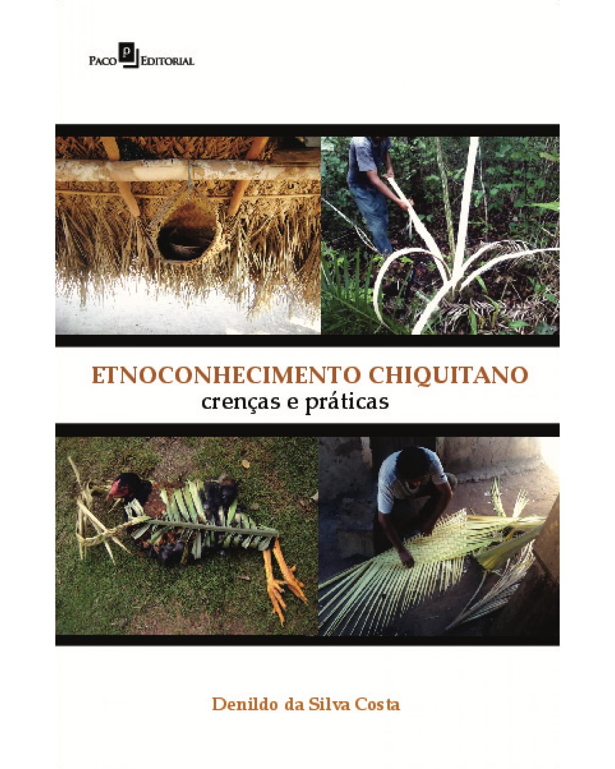 Etnoconhecimento chiquitano - crenças e práticas - 1ª Edição | 2020