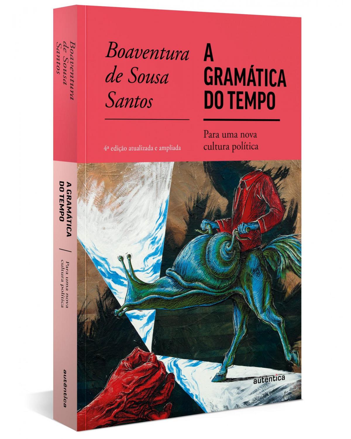 A gramática do tempo - para uma nova cultura política - 4ª Edição | 2021