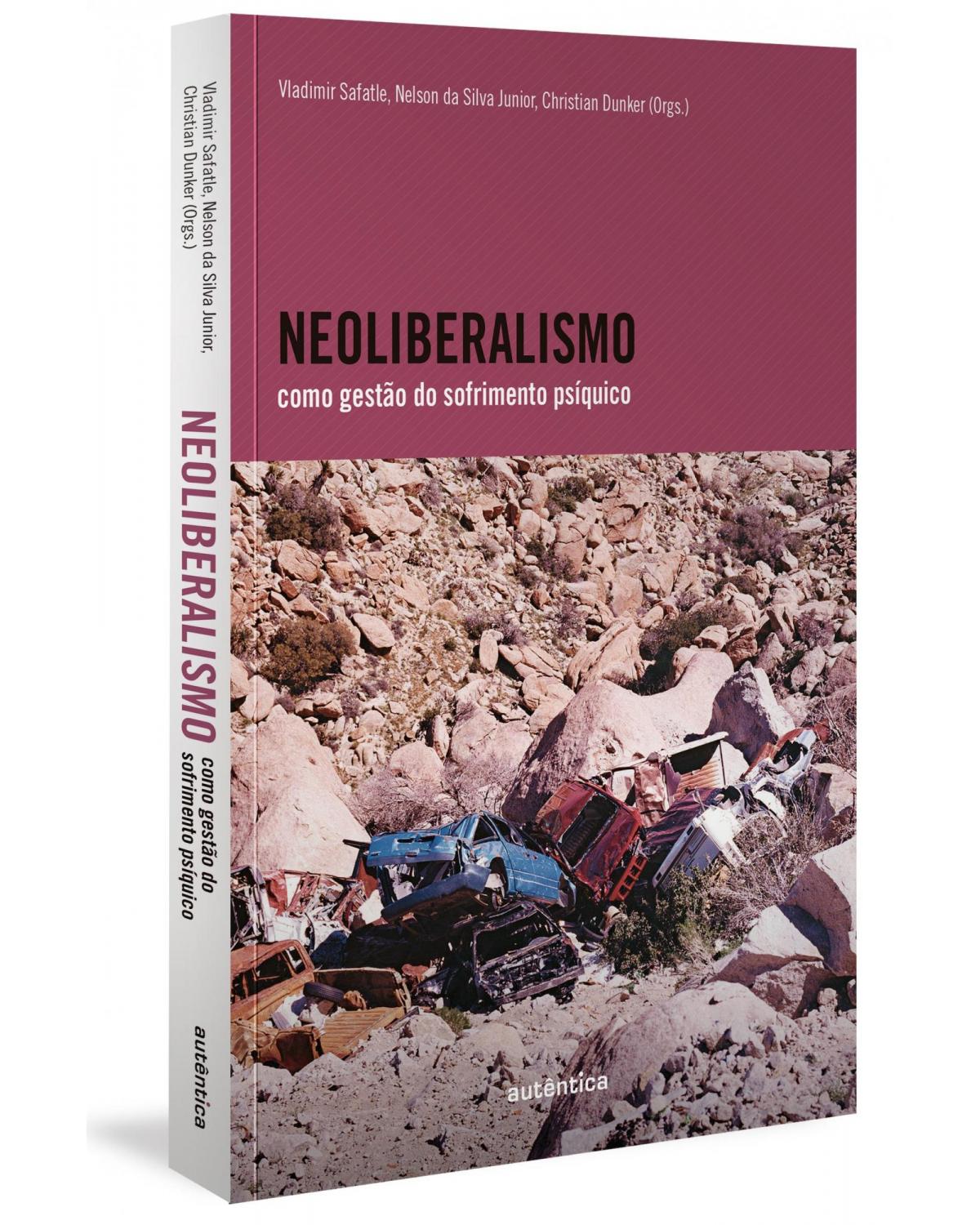 Neoliberalismo como gestão do sofrimento psíquico (Finalista Jabuti 2022) - 1ª Edição | 2021