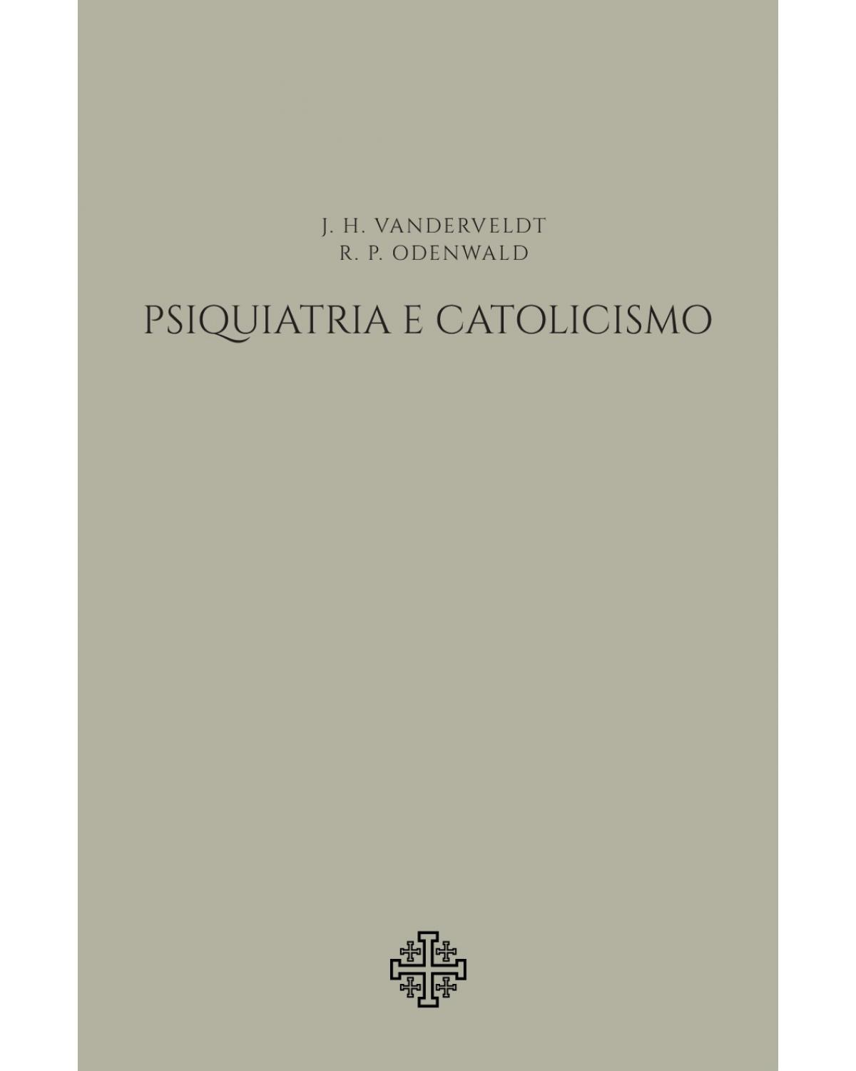 Psiquiatria e Catolicismo - 1ª Edição | 2021