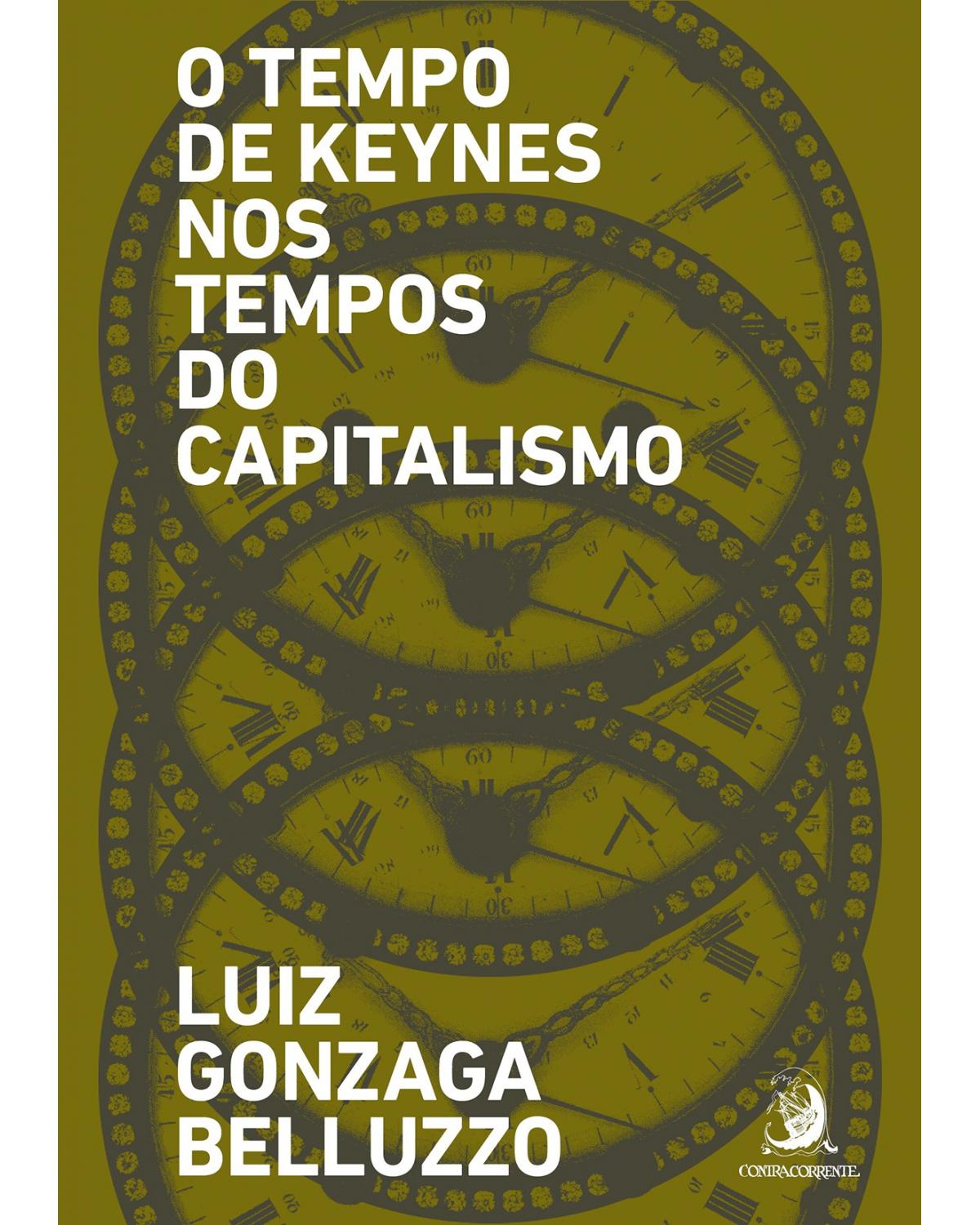 O tempo de Keynes nos tempos do capitalismo - 2ª Edição | 2021