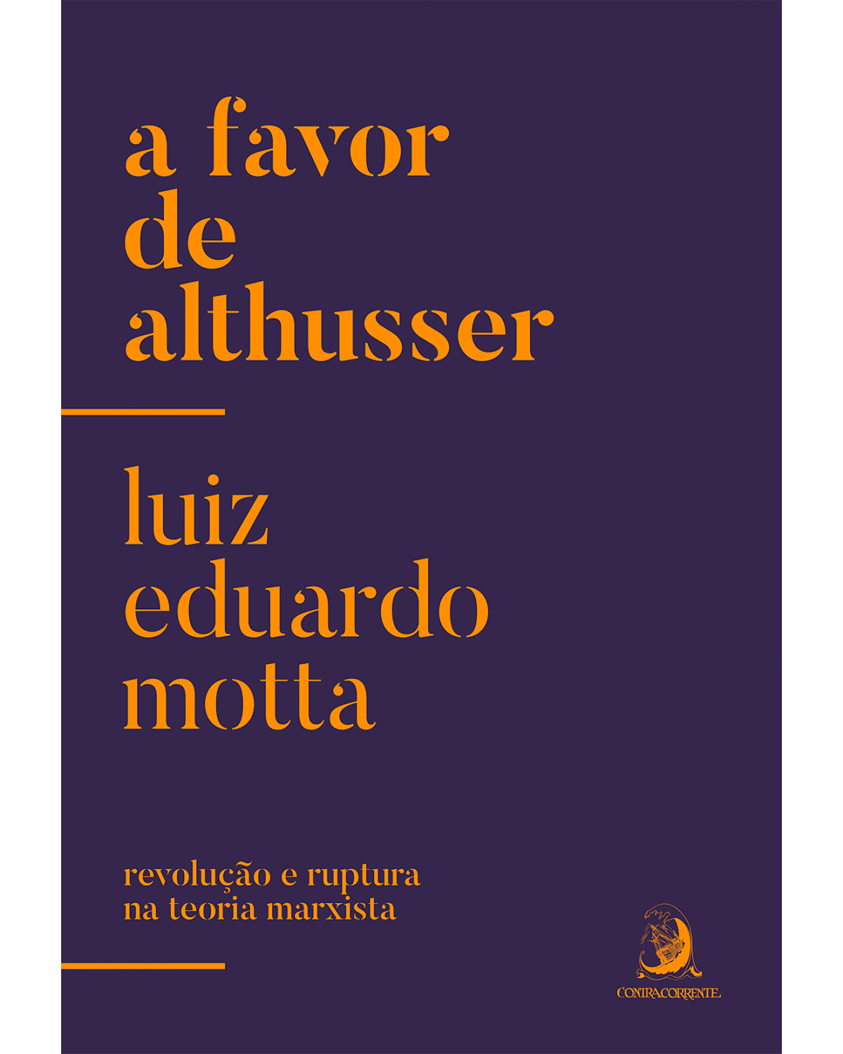 A favor de Althusser - revolução e ruptura na teoria marxista - 2ª Edição | 2021