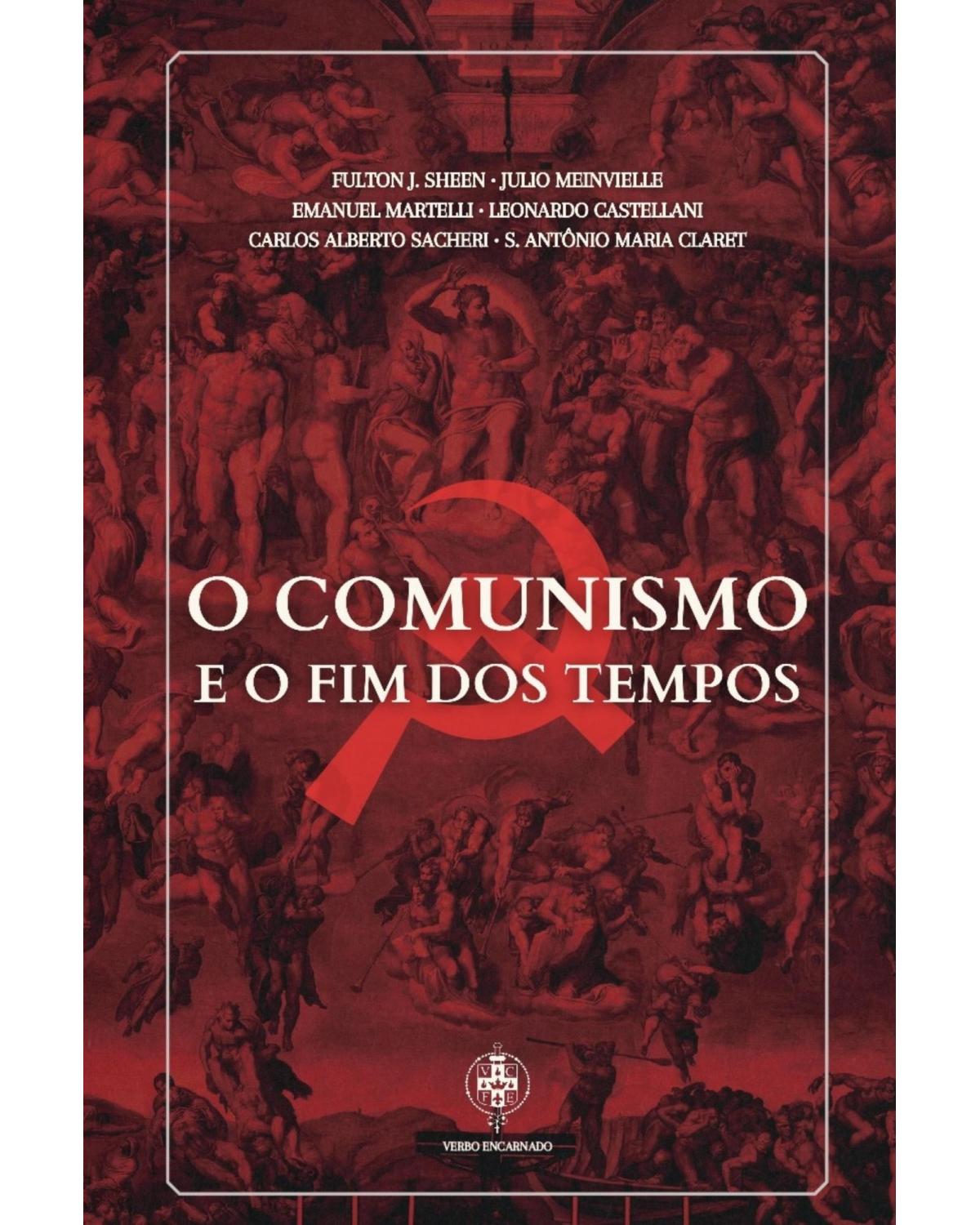 O comunismo e o fim dos tempos - 1ª Edição | 2021