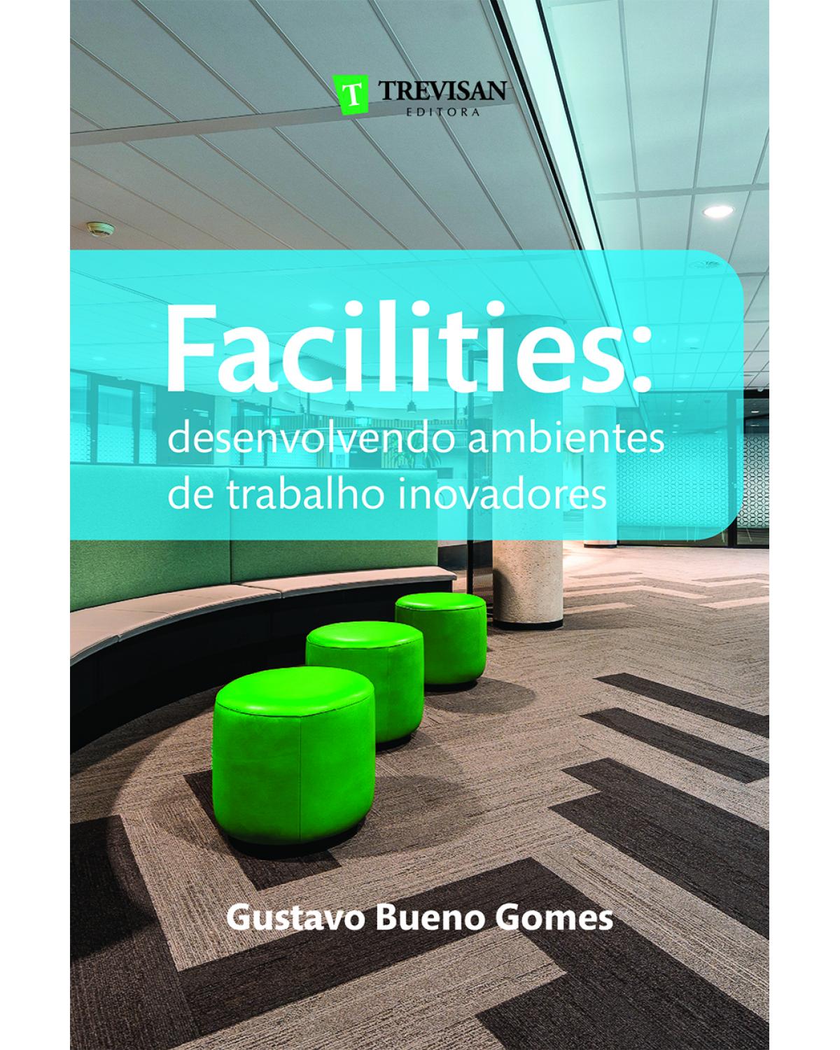Facilities - desenvolvendo ambientes de trabalho inovadores - 1ª Edição | 2022