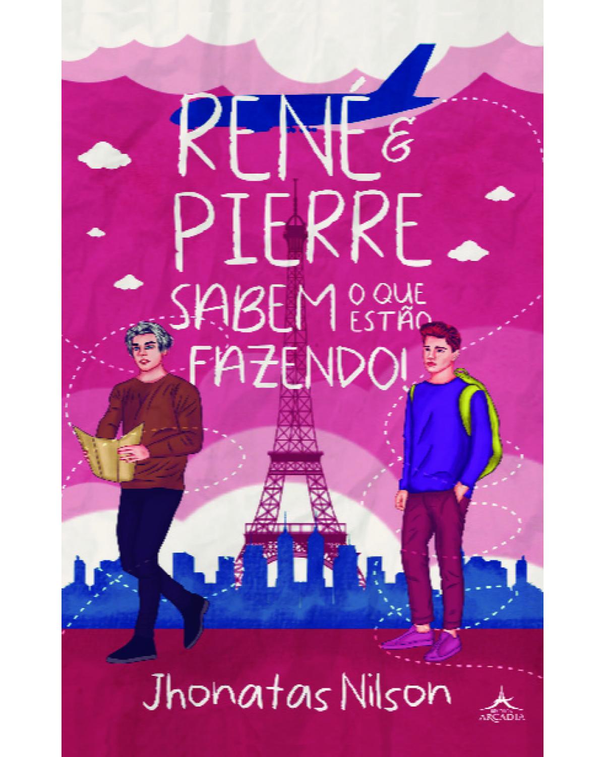 René e Pierre sabem o que estão fazendo! - 1ª Edição | 2021