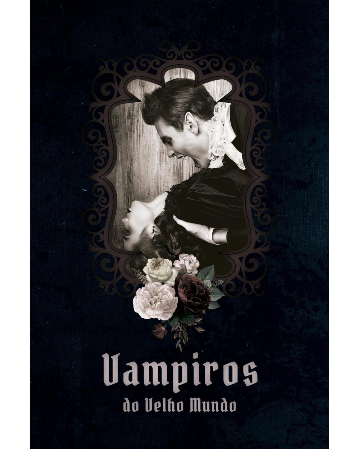 Vampiros do velho mundo - 1ª Edição | 2021