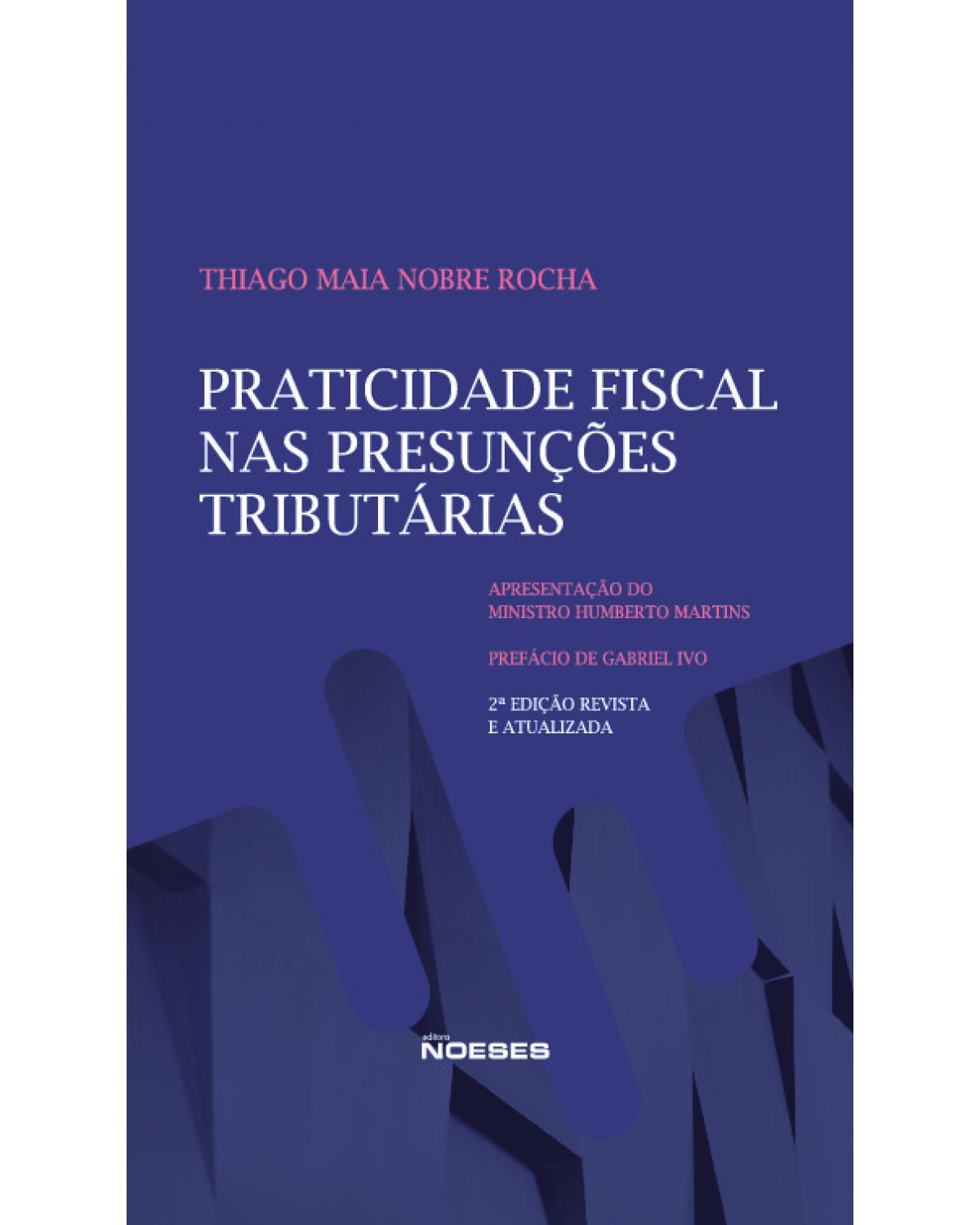 Praticidade fiscal nas presunções tributárias - 2ª Edição | 2021