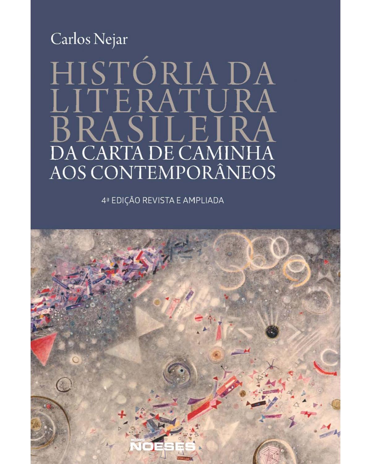 Historia da literatura brasileira: da carta de Caminha aos contemporâneos - 4ª Edição | 2022