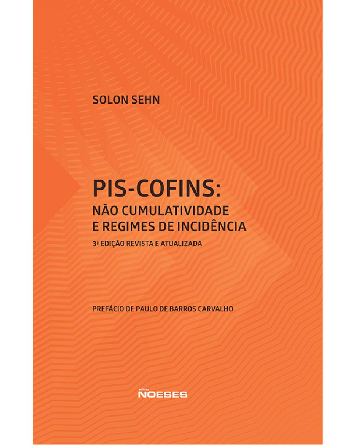 PIS-COFINS: não cumulatividade e regimes de incidência - 3ª Edição | 2022