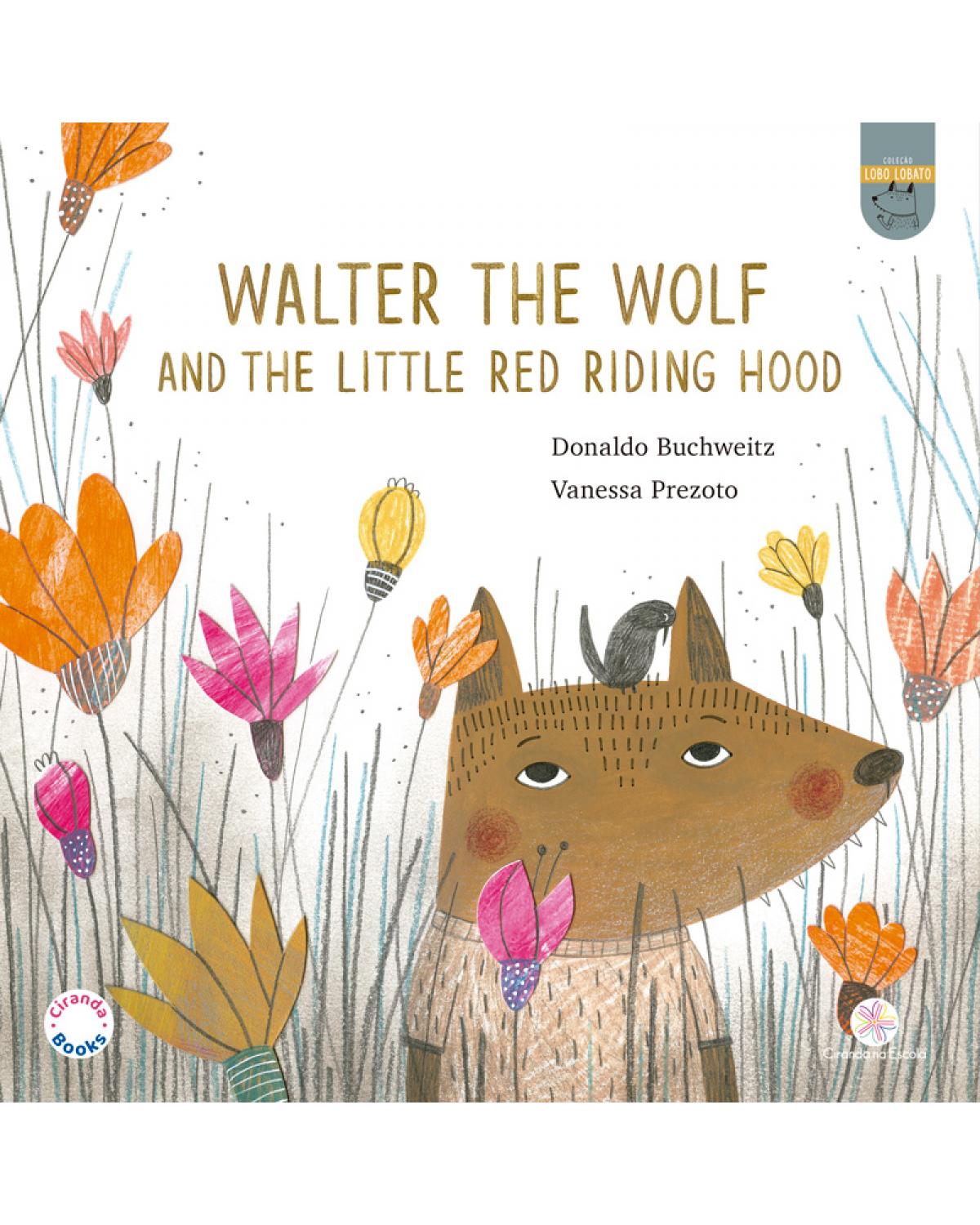 Walter, the Wolf and the Little Red Riding Hood - 1ª Edição | 2021