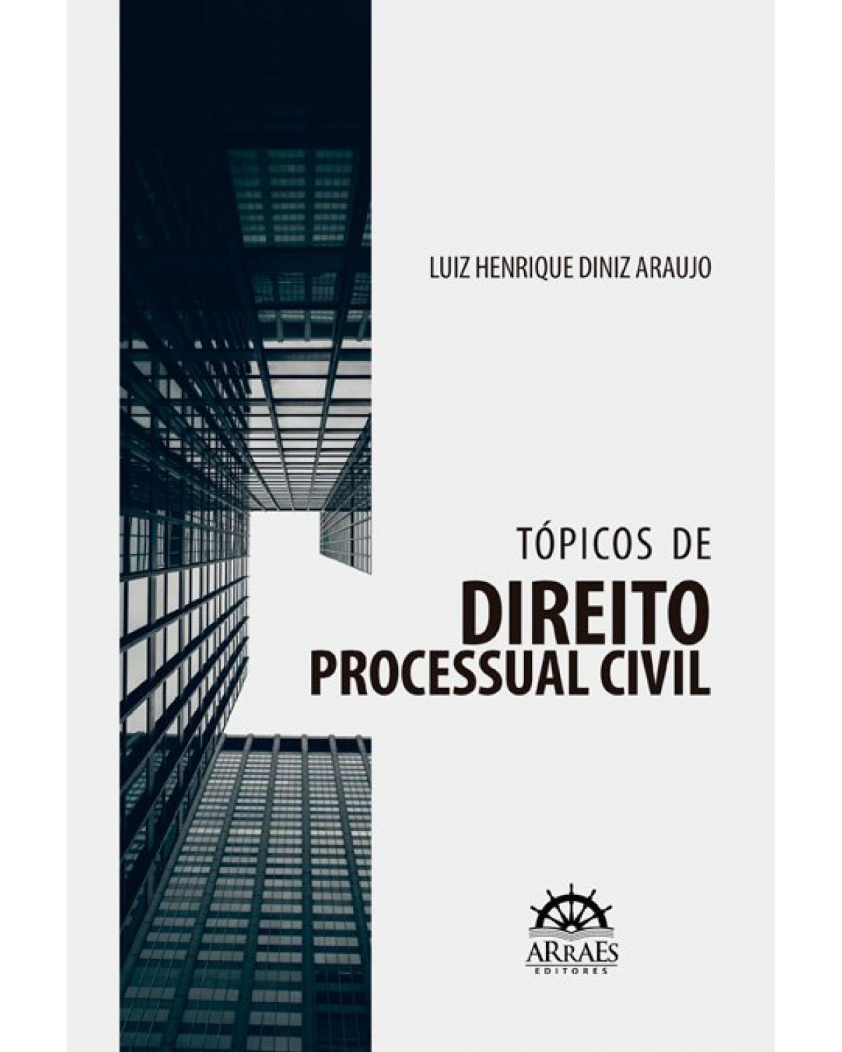 Tópicos de direito processual civil - 1ª Edição | 2020