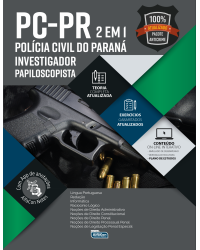Investigador de polícia e papiloscopista da Polícia Civil do Paraná - Edital 2020 - 1ª Edição | 2020