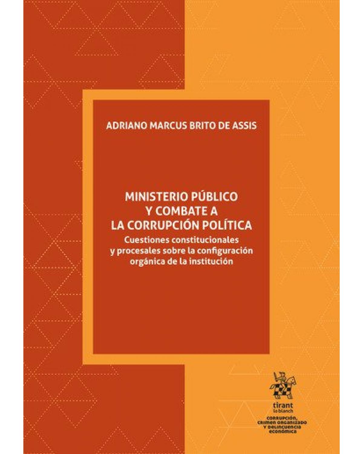Ministerio público y combate a la corrupción política - 1ª Edição | 2020