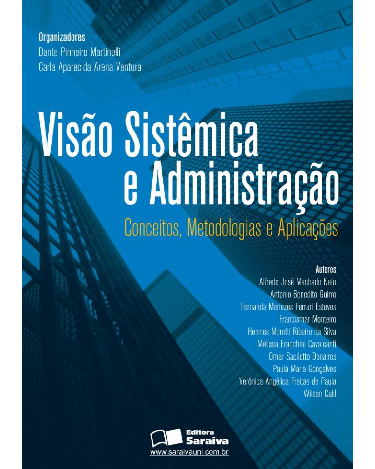 Visão sistêmica e administração - conceitos, metodologias e aplicações - 1ª Edição | 2006