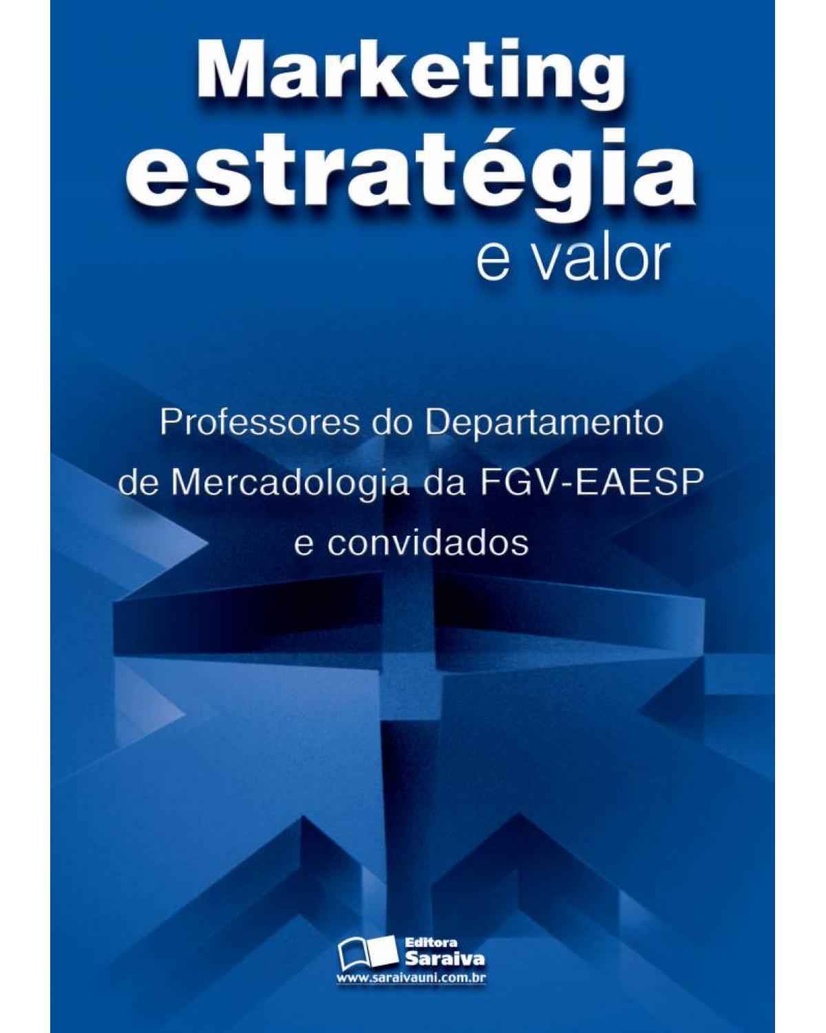 Marketing - estratégia e valor - 1ª Edição | 2006