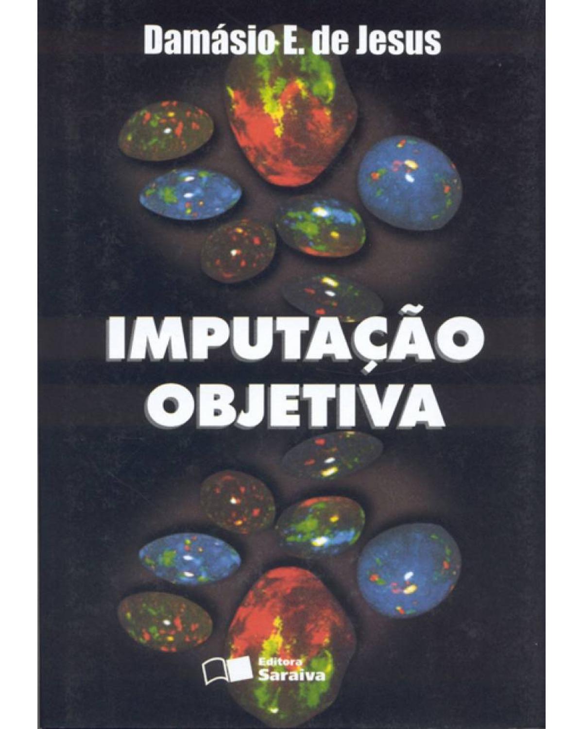 Imputação objetiva - 3ª Edição | 2007