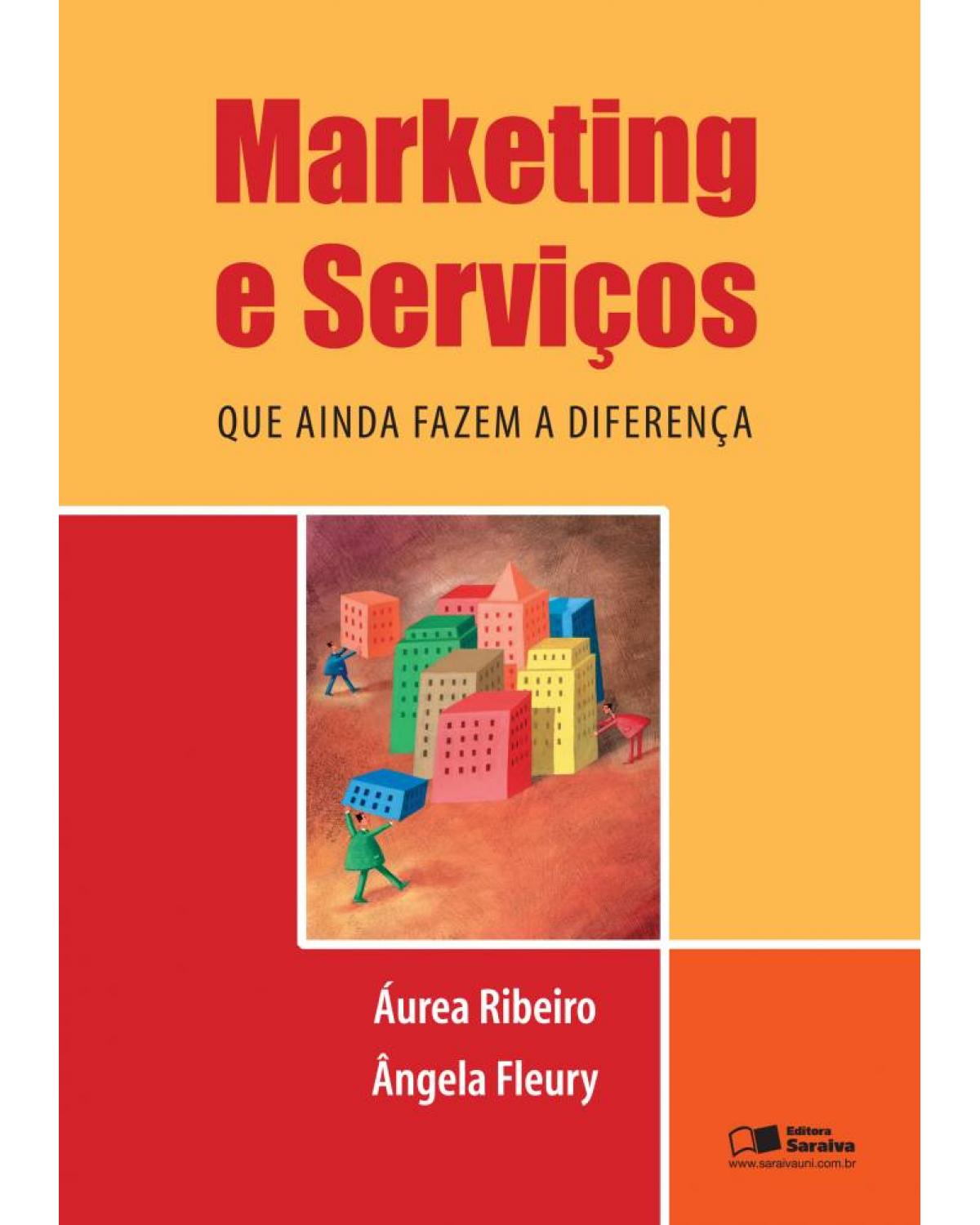Marketing e serviços que ainda fazem a diferença - 1ª Edição | 2006