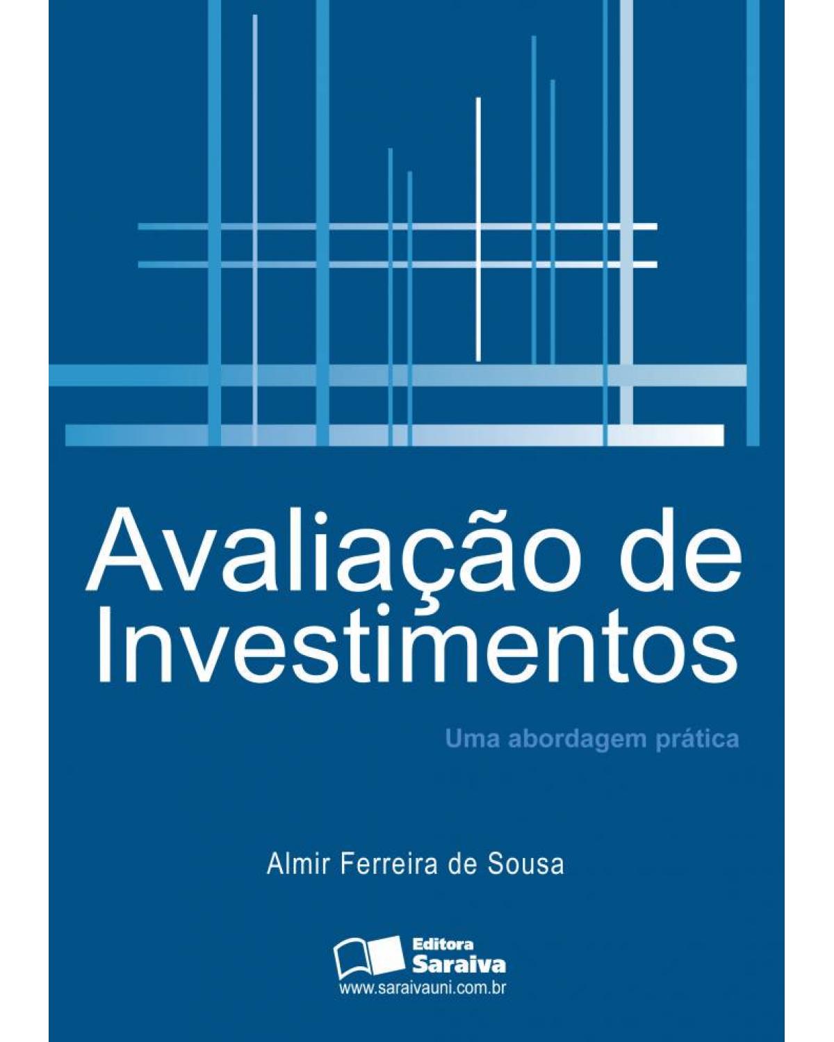 Avaliação de investimentos - uma abordagem prática - 1ª Edição | 2010