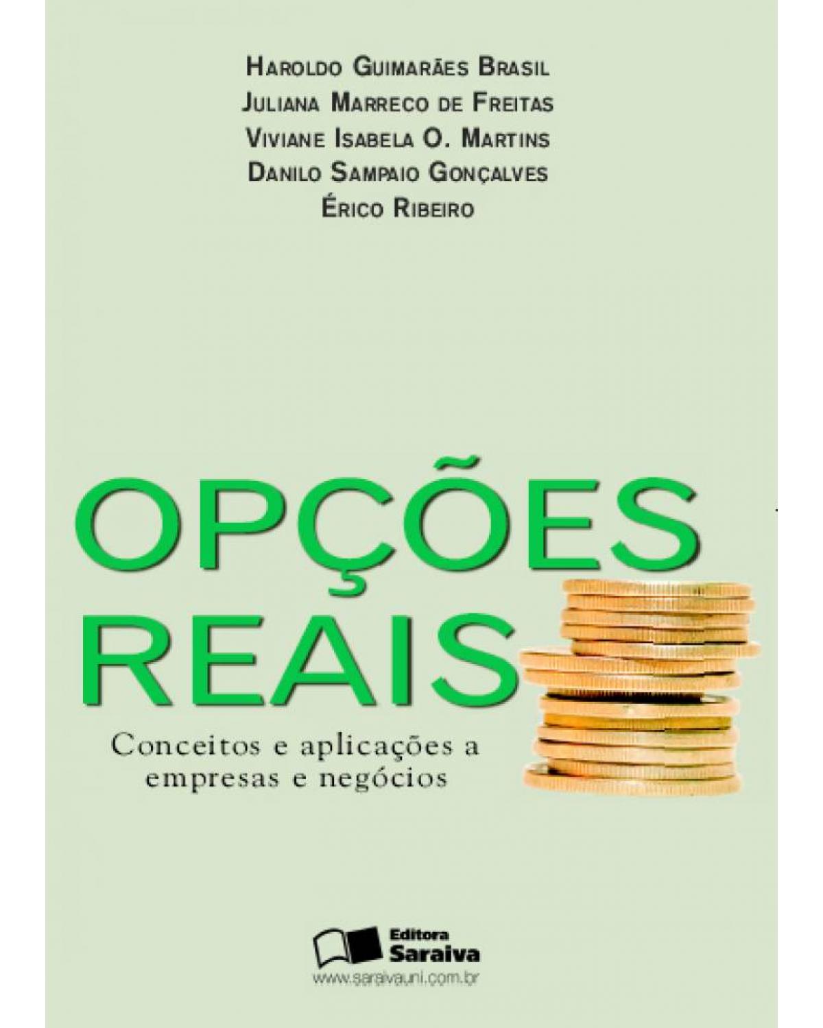 Opções reais - conceitos e aplicações a empresas e negócios - 1ª Edição | 2007