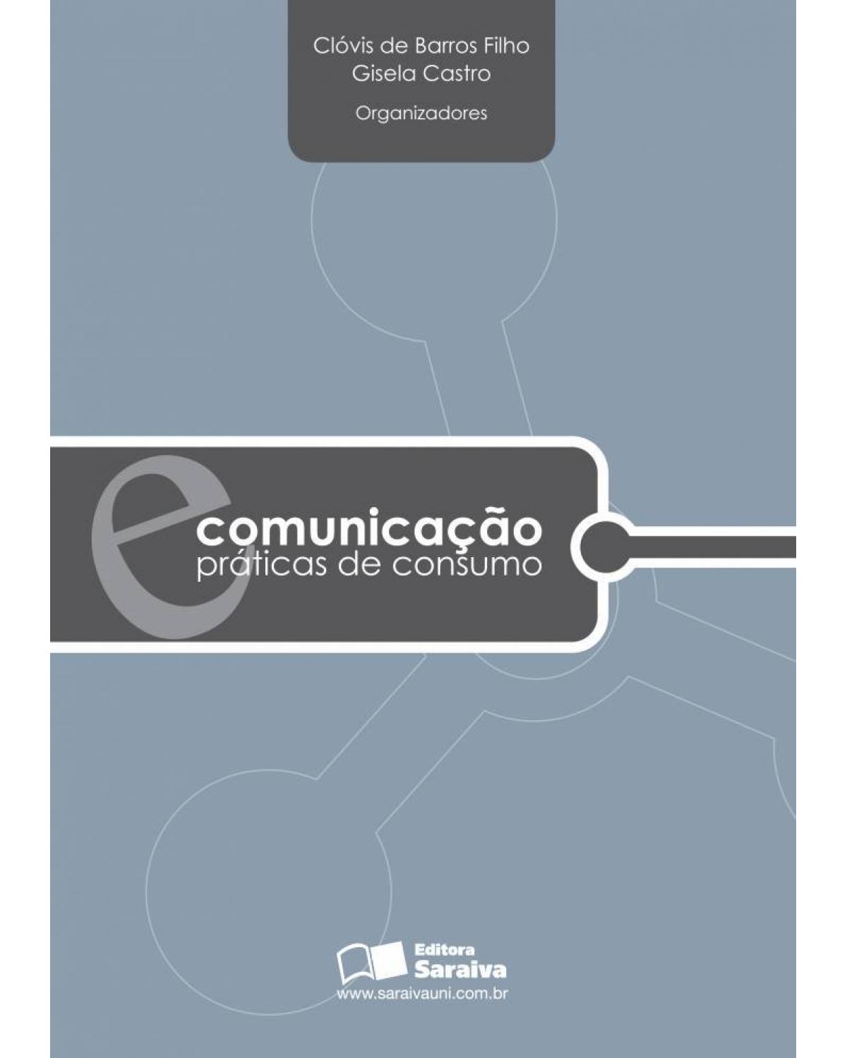 Comunicação e práticas de consumo - 1ª Edição | 2007