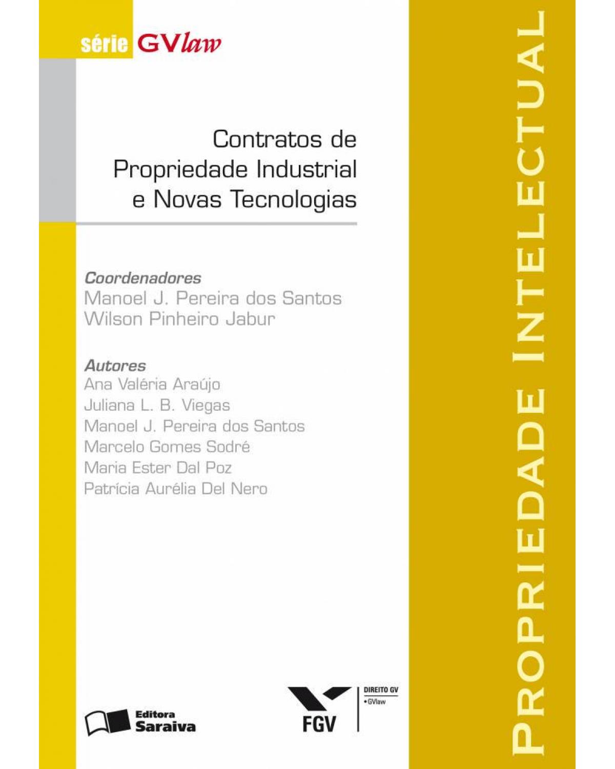 Contratos de propriedade industrial e novas tecnologias - 1ª Edição | 2007