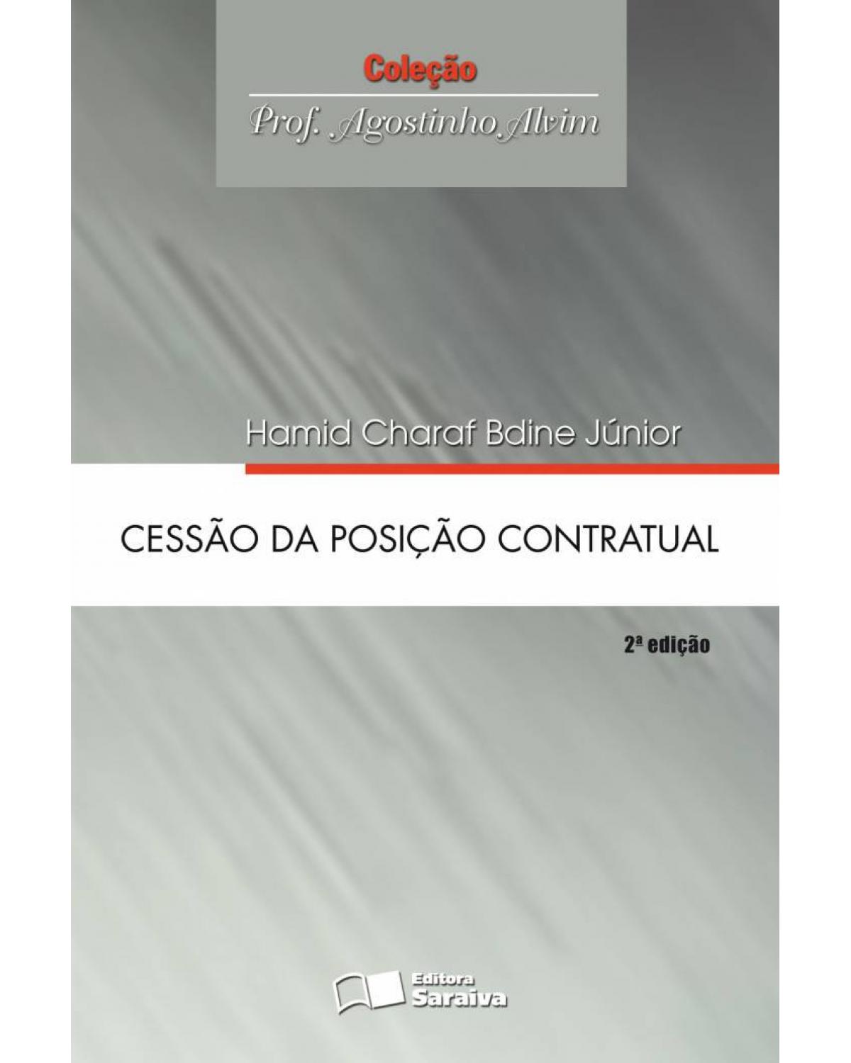 Cessão da Posição Contratual - 2ª Edição 2008 - 2ª Edição | 2008