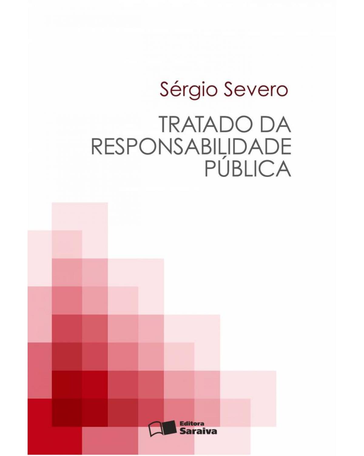 Tratado da responsabilidade pública - 1ª Edição | 2009