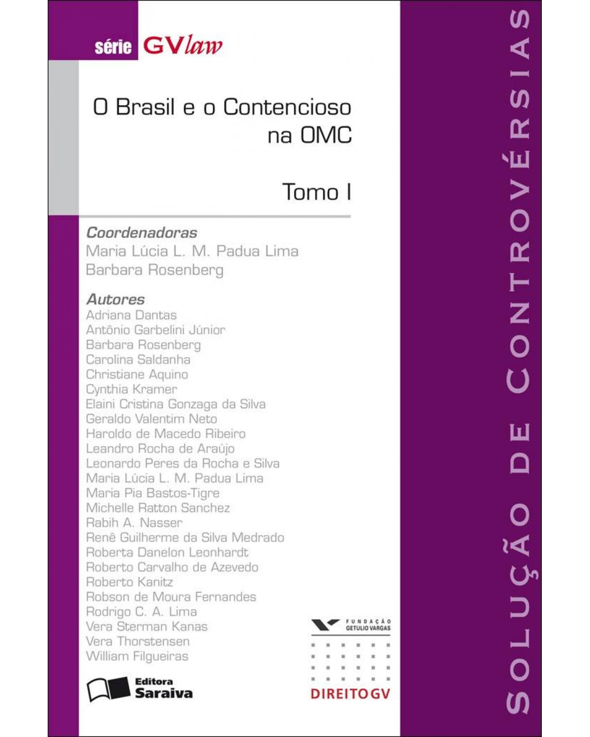 O Brasil e o contecioso na OMC- Tomo I - solução de controvérsias - 1ª Edição | 2009