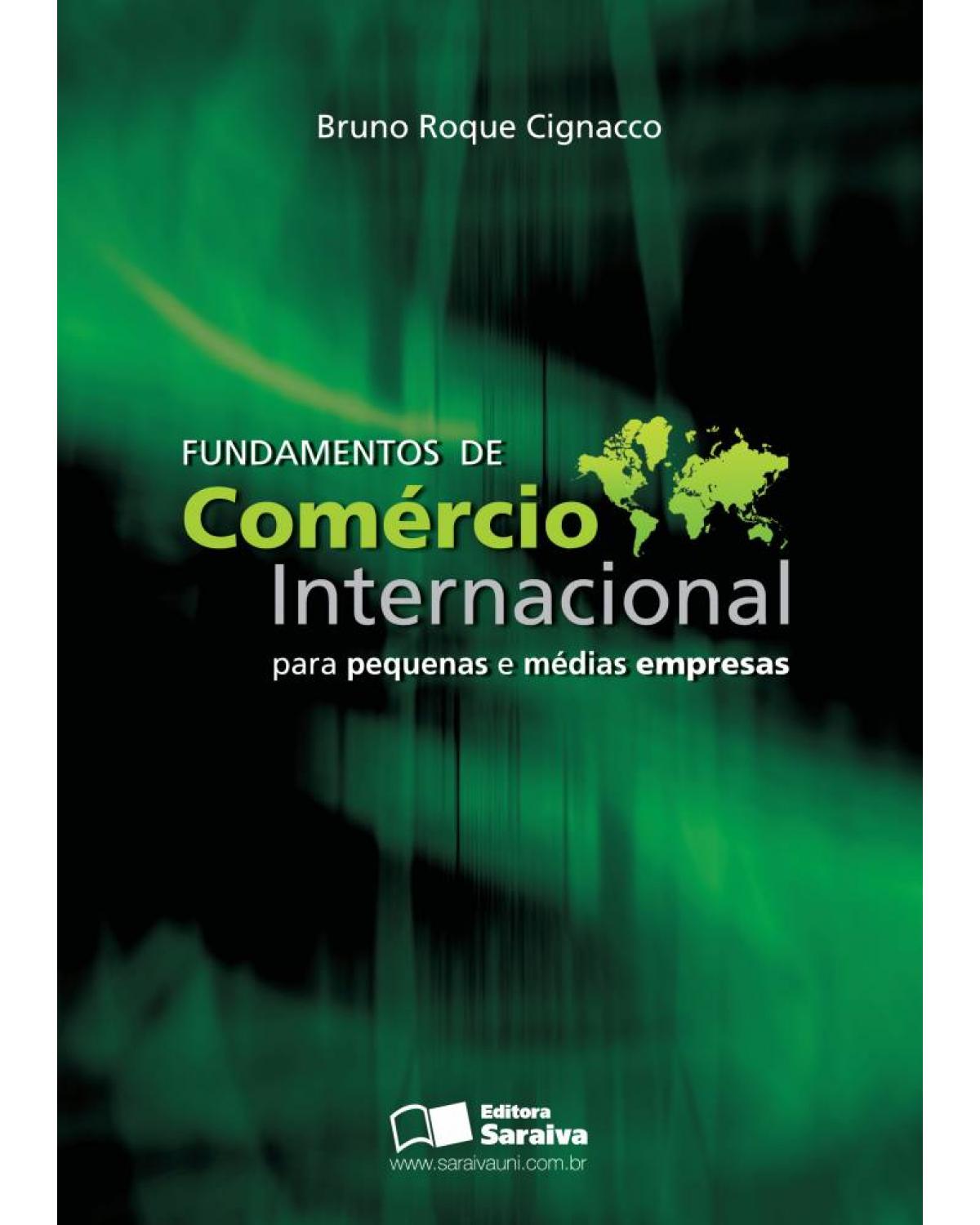 Fundamentos de comércio internacional - para pequenas e médias empresas - 1ª Edição | 2008