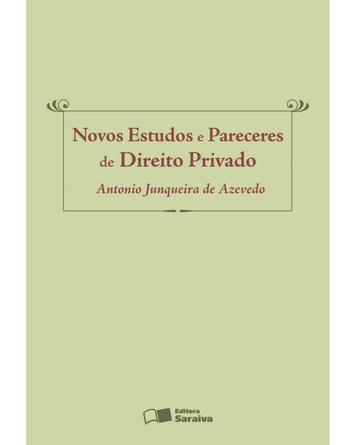 Novos estudos e pareceres de direito privado - 1ª Edição | 2009