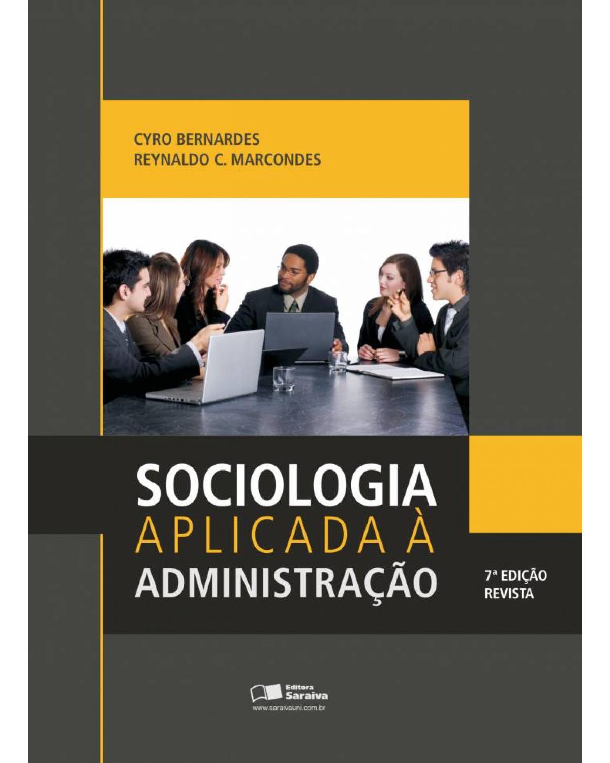 Sociologia aplicada à administração - 7ª Edição | 2011