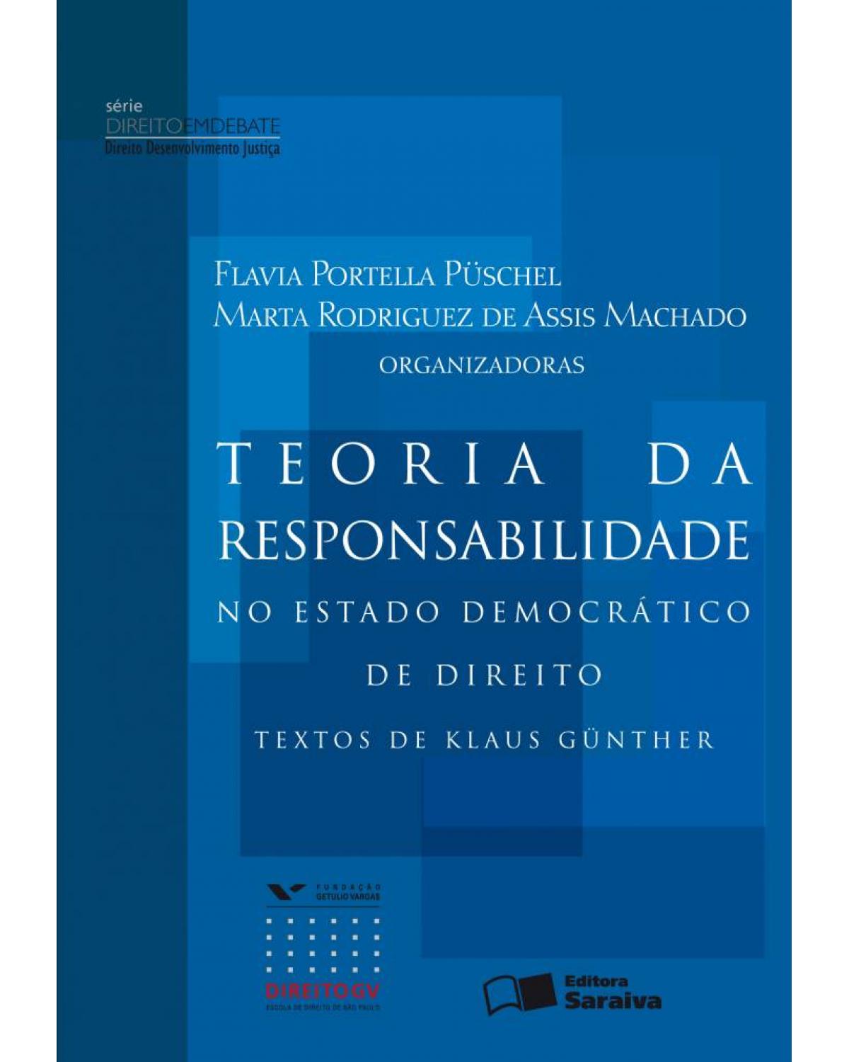 Teoria da responsabilidade no Estado democrático de direito - 1ª Edição | 2009